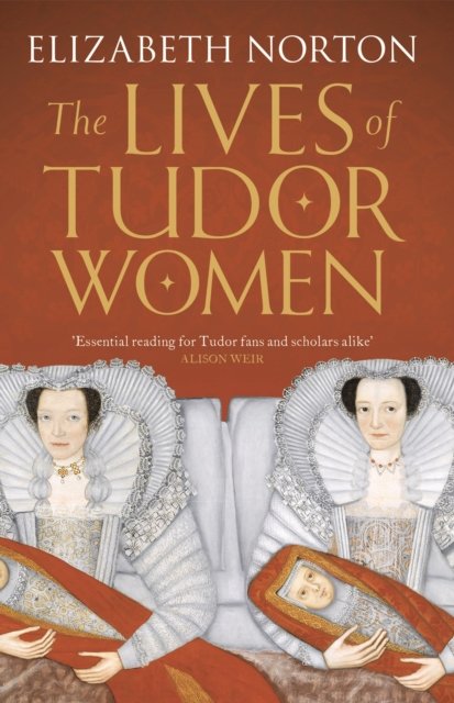 Lives of Tudor Women