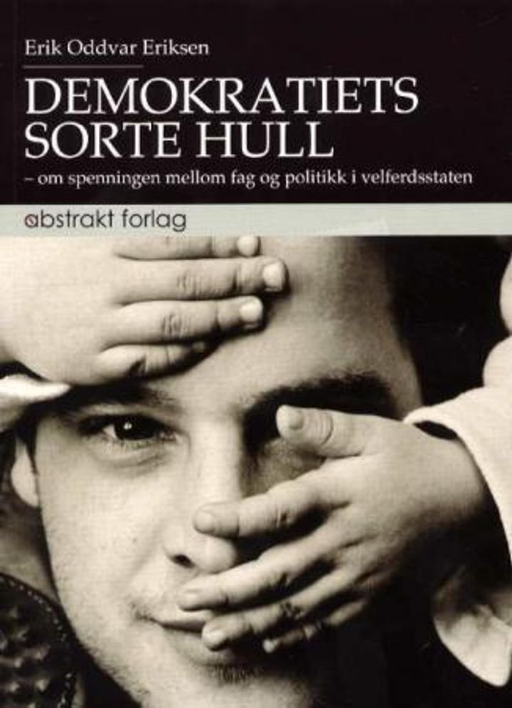 Demokratiets sorte hull - om spenningen mellom fag og politikk i velferdsstaten