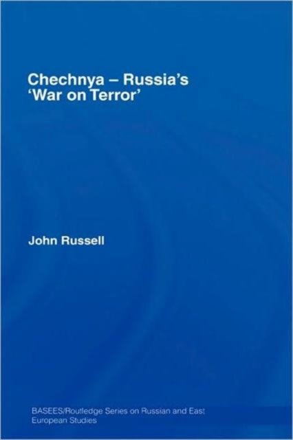 Chechnya - Russia's 'War on Terror'