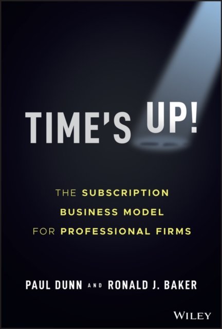 Time's Up! – The Subscription Business Model for Professional Firms