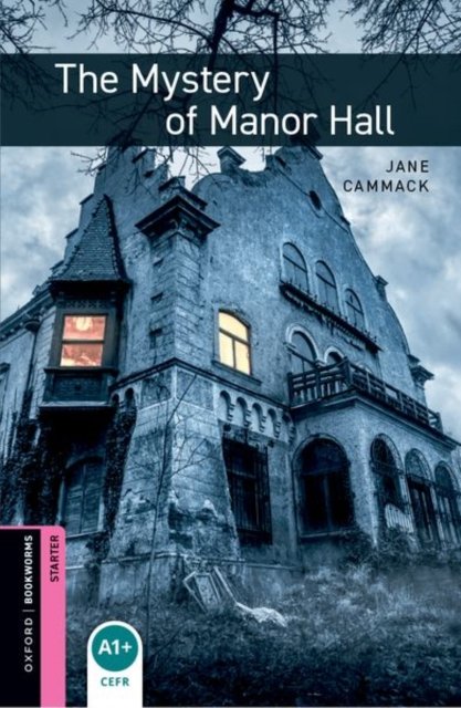 Oxford Bookworms Library: Starter:: The Mystery of Manor Hall audio pack