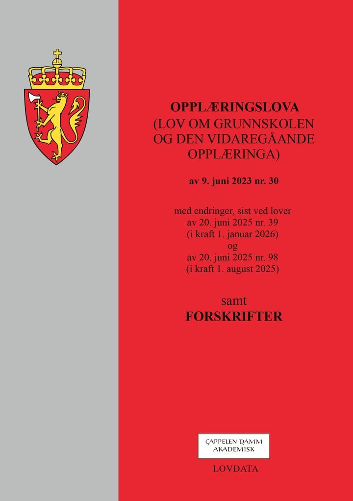 Opplæringslova - (lov om grunnskolen og den vidaregåande opplæringa) av 9. juni 2023nr. 30 : med endringer, sist ved lover av 20. juni 2025 nr. 39 (i kraft 1. januar 2026) og av 20. juni 2025 nr. 98 (i kraft 1. august 2025) : samt forskrifter