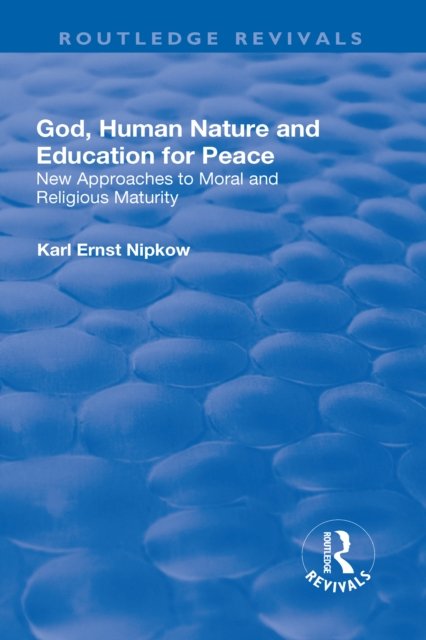 God, Human Nature and Education for Peace
