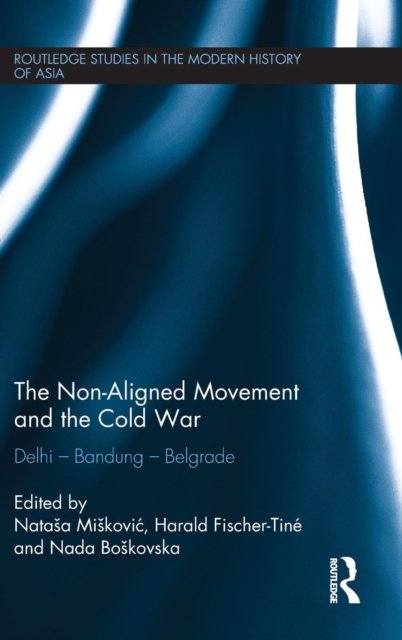 The Non-Aligned Movement and the Cold War