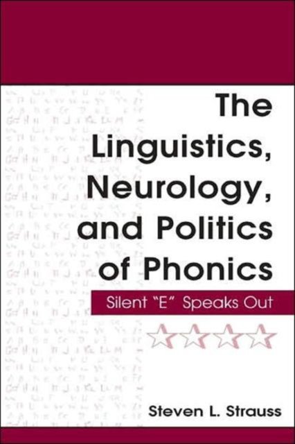 The Linguistics, Neurology, and Politics of Phonics