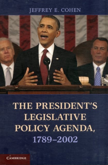 The President's Legislative Policy Agenda, 1789–2002