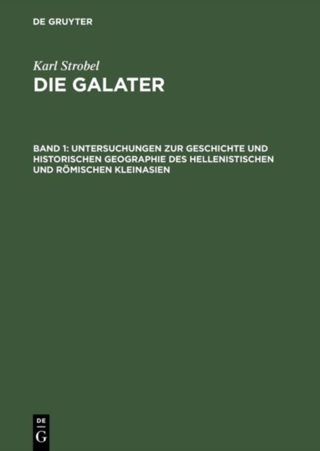 Die Galater Geschichte Und Eigenart Der Keltischen Staatenbildung
