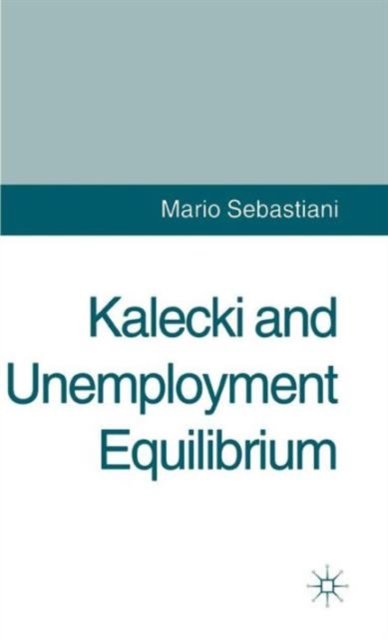 Kalecki and Unemployment Equilibrium