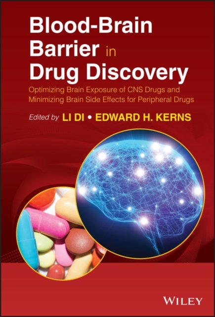Blood–Brain Barrier in Drug Discovery – Optimizing  Brain Exposure of CNS Drugs and Minimizing Brain Side Effects for Peripheral Drugs