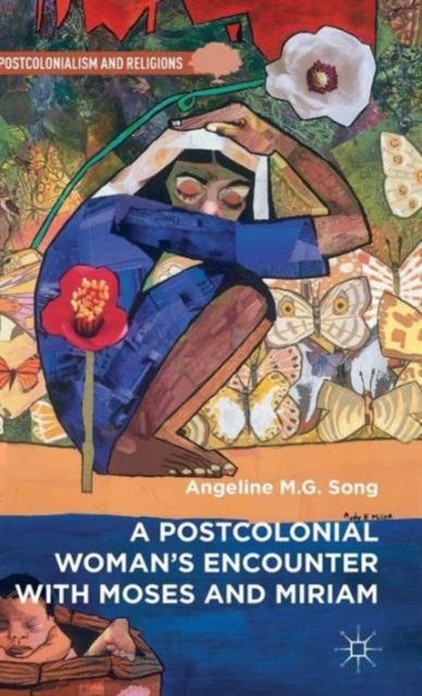 A Postcolonial Woman’s Encounter with Moses and Miriam