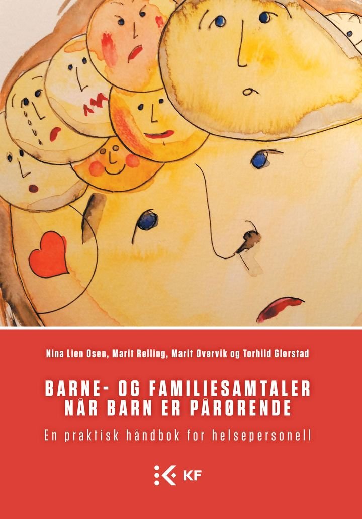 Barne- og familiesamtaler når barn er pårørende - en praktisk håndbok for helsepersonell