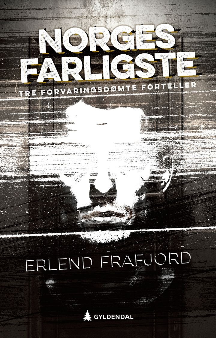 Norges farligste - tre forvaringsdømte forteller
