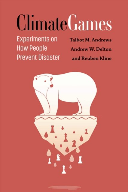 Climate Games – Experiments on How People Prevent Disaster