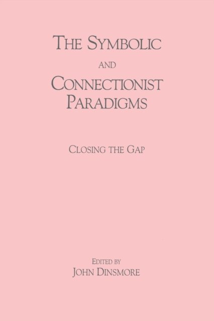 The Symbolic and Connectionist Paradigms
