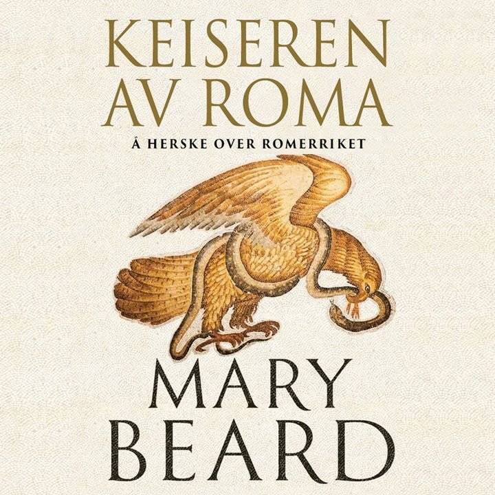 Keiseren av Roma - hvordan Romerriket ble styrt