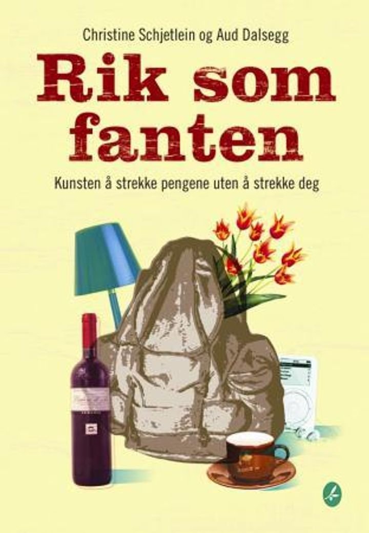 Rik som fanten - kunsten å strekke pengene uten å strekke deg