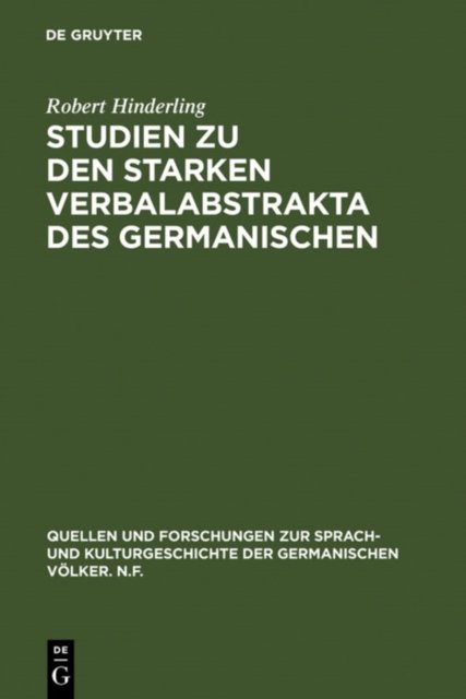 Studien Zu Den Starken Verbalabstrakta Des Germanischen
