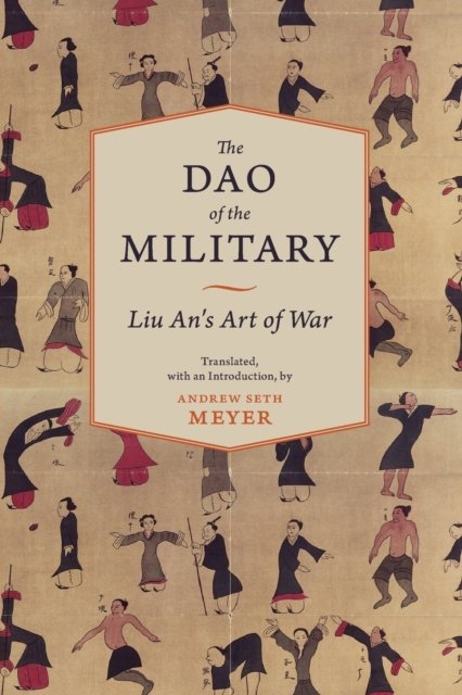 The Dao of the Military – Liu An's Art of War
