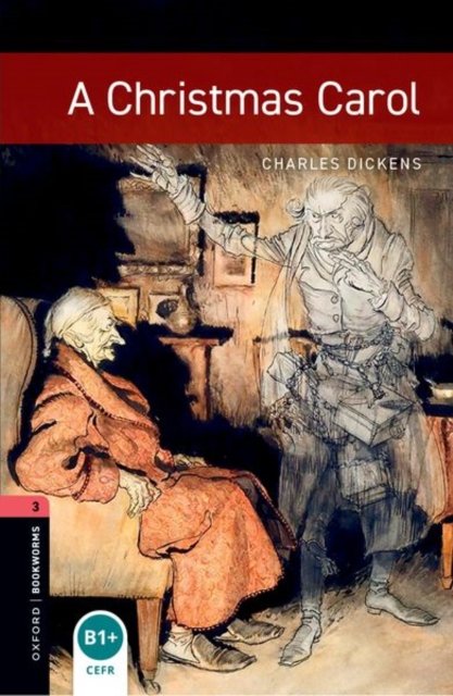 Oxford Bookworms Library: Level 3: A Christmas Carol
