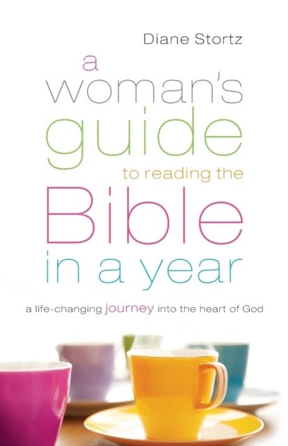 A Woman''s Guide to Reading the Bible in a Year