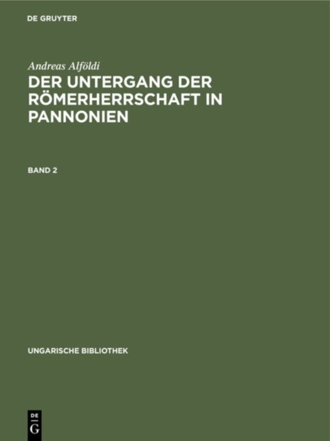 Ungarische Bibliothek Der Untergang der Romerherrschaft in Pannonien