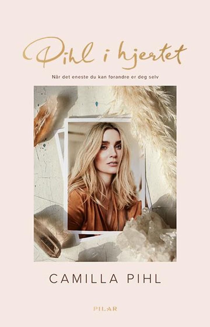 Pihl i hjertet - når det eneste du kan forandre, er deg selv