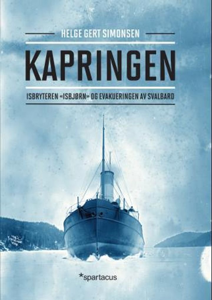 Kapringen - isbryteren "Isbjørn" og evakueringen av Svalbard