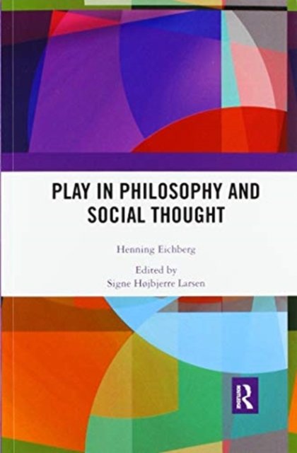 Play in Philosophy and Social Thought