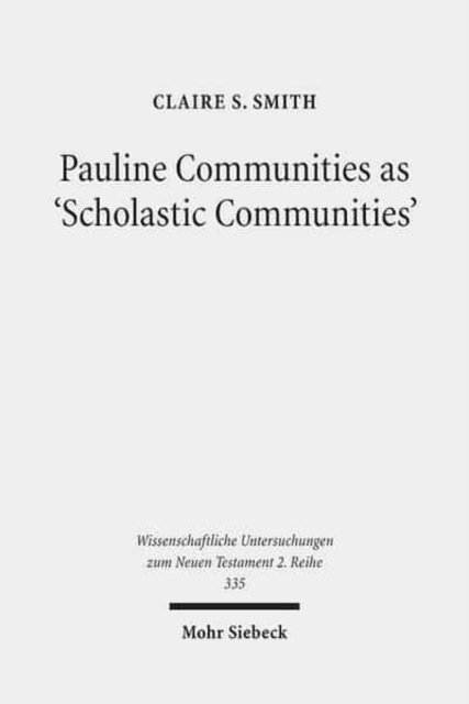 Pauline Communities as 'Scholastic Communities'