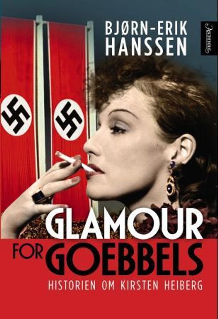 Glamour for Goebbels - en biografi om Kirsten Heiberg