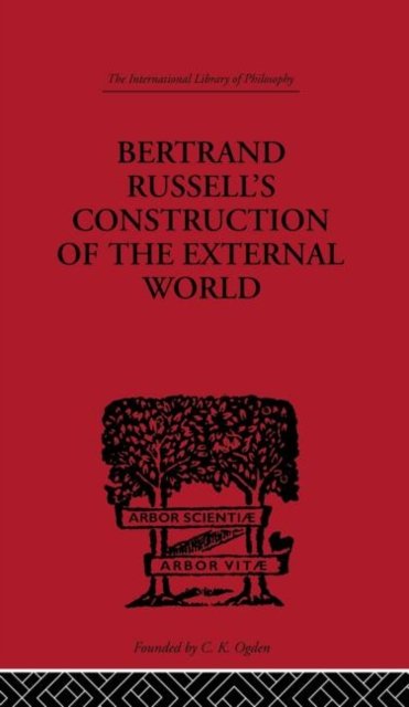 Bertrand Russell''s Construction of the External World