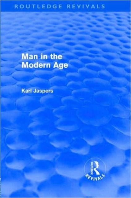 Man in the Modern Age (Routledge Revivals)