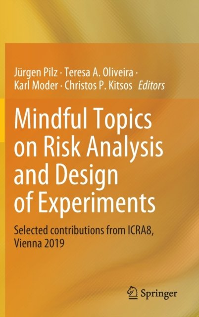 Mindful Topics on Risk Analysis and Design of Experiments