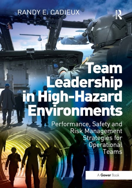 Team Leadership in High-Hazard Environments