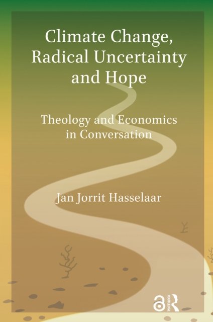 Climate Change, Radical Uncertainty and Hope