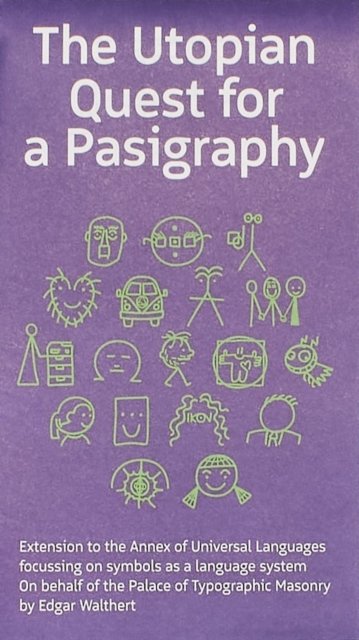 The Utopian Quest for a Pasigraphy