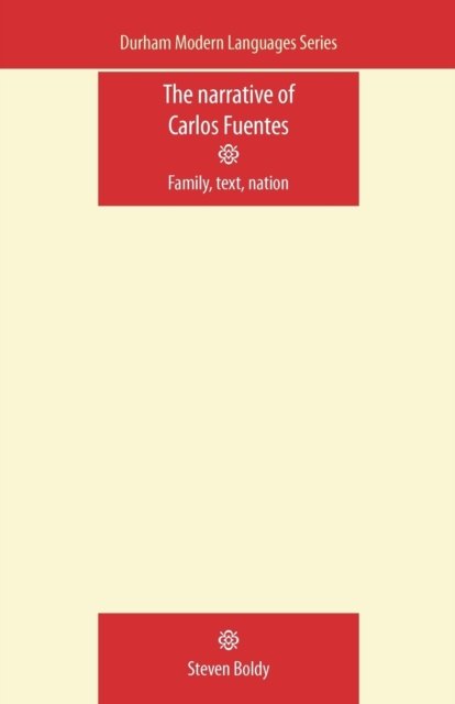 The Narrative of Carlos Fuentes