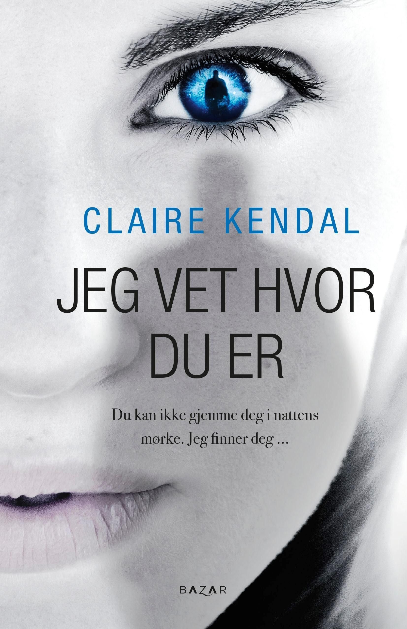 Jeg vet hvor du er - roman