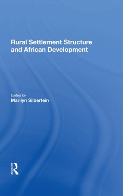 Rural Settlement Structure And African Development
