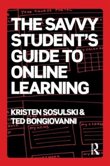 The Savvy Student''s Guide to Online Learning