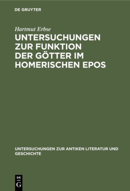 Untersuchungen Zur Funktion Der Gotter Im Homerischen Epos