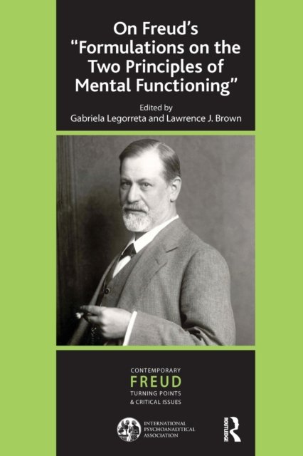 On Freud''s "Formulations on the Two Principles of Mental Functioning"