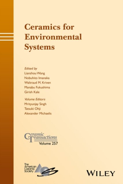 Ceramics for Environmental Systems – Ceramic Transactions v257