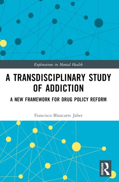 A Transdisciplinary Study of Addiction