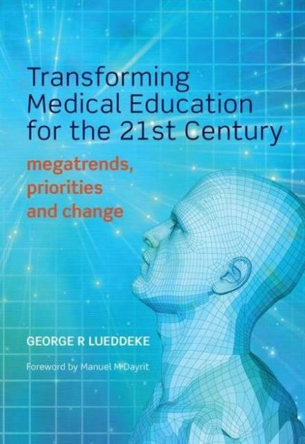 Transforming Medical Education for the 21st Century