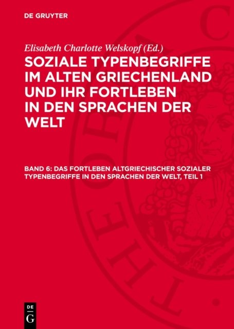 Das Fortleben Altgriechischer Sozialer Typenbegriffe in Den Sprachen Der Welt, Teil 1