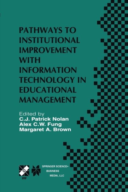 Pathways to Institutional Improvement with Information Technology in Educational Management