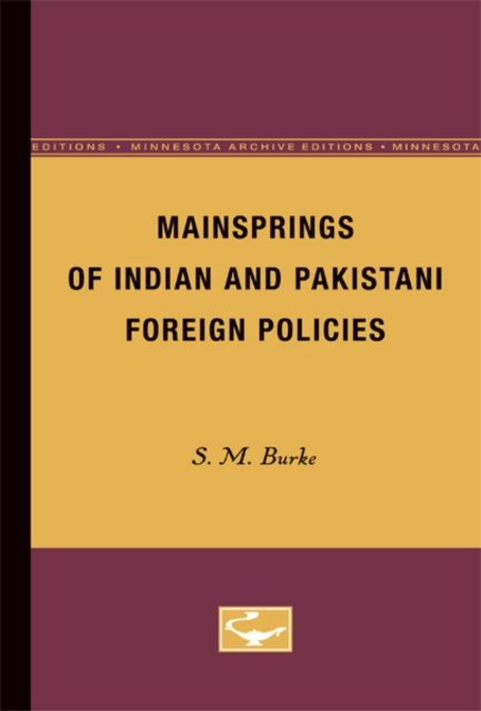 Mainsprings of Indian and Pakistani Foreign Policies