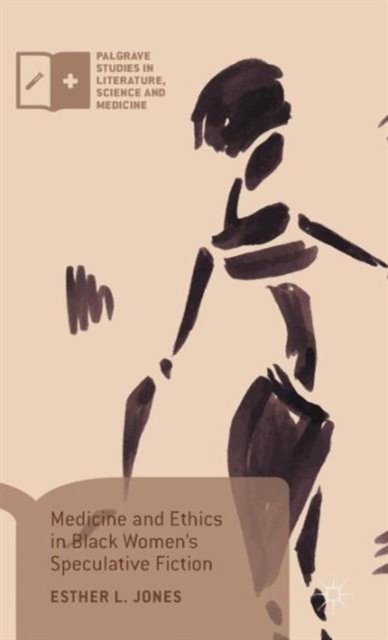 Medicine and Ethics in Black Women’s Speculative Fiction