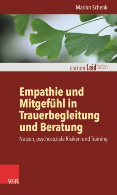 Empathie und Mitgefuhl in Trauerbegleitung und Beratung